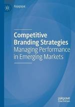 Competitive Branding Strategies: Managing Performance in Emerging Markets