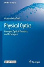 Physical Optics: Concepts, Optical Elements, and Techniques