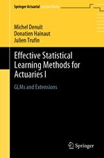 Effective Statistical Learning Methods for Actuaries I