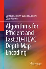 Algorithms for Efficient and Fast 3D-HEVC Depth Map Encoding