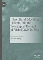 Intercultural Education, Folklore, and the Pedagogical Thought of Rachel Davis DuBois