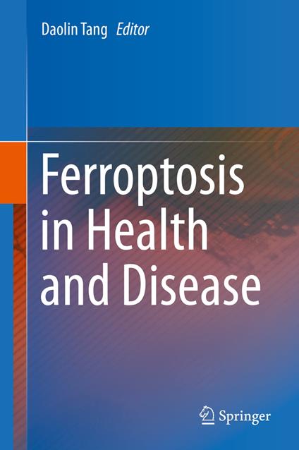 Ferroptosis in Health and Disease