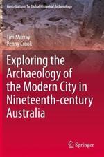 Exploring the Archaeology of the Modern City in Nineteenth-century Australia