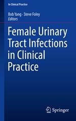 Female Urinary Tract Infections in Clinical Practice