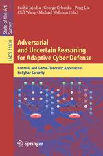 Adversarial and Uncertain Reasoning for Adaptive Cyber Defense