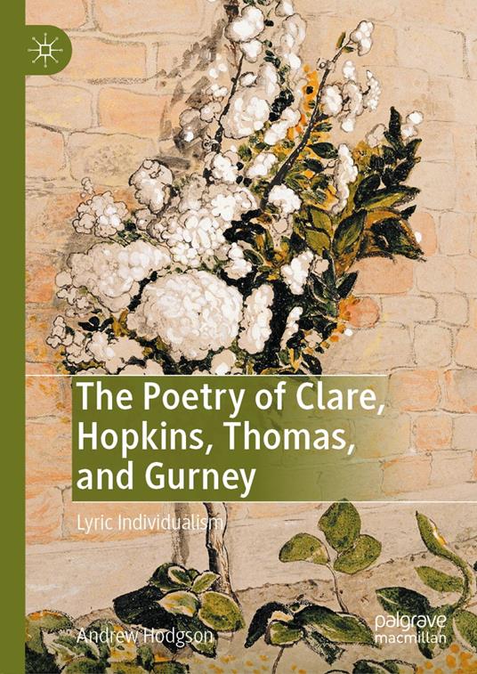 The Poetry of Clare, Hopkins, Thomas, and Gurney