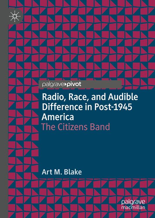 Radio, Race, and Audible Difference in Post-1945 America