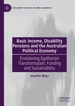 Basic Income, Disability Pensions and the Australian Political Economy