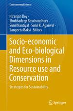 Socio-economic and Eco-biological Dimensions in Resource use and Conservation