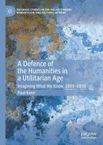 A Defence of the Humanities in a Utilitarian Age