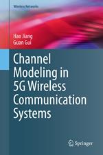 Channel Modeling in 5G Wireless Communication Systems