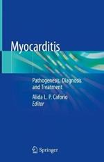 Myocarditis: Pathogenesis, Diagnosis and Treatment