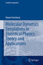 Molecular Dynamics Simulations in Statistical Physics: Theory and Applications