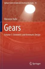 Gears: Volume 1: Geometric and Kinematic Design