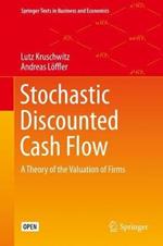 Stochastic Discounted Cash Flow: A Theory of the Valuation of Firms