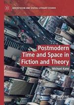 Postmodern Time and Space in Fiction and Theory