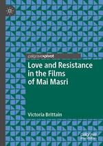 Love and Resistance in the Films of Mai Masri