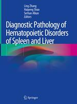 Diagnostic Pathology of Hematopoietic Disorders of Spleen and Liver