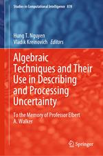 Algebraic Techniques and Their Use in Describing and Processing Uncertainty