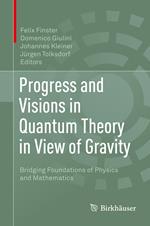 Progress and Visions in Quantum Theory in View of Gravity