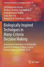 Biologically Inspired Techniques in Many-Criteria Decision Making: International Conference on Biologically Inspired Techniques in Many-Criteria Decision Making (BITMDM-2019)