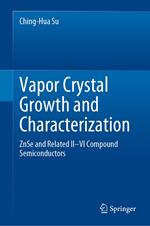 Vapor Crystal Growth and Characterization