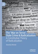 The ‘War on Terror’, State Crime & Radicalization