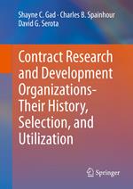 Contract Research and Development Organizations-Their History, Selection, and Utilization