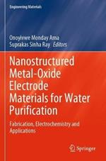 Nanostructured Metal-Oxide Electrode Materials for Water Purification: Fabrication, Electrochemistry and Applications