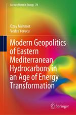 Modern Geopolitics of Eastern Mediterranean Hydrocarbons in an Age of Energy Transformation