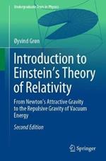 Introduction to Einstein’s Theory of Relativity: From Newton’s Attractive Gravity to the Repulsive Gravity of Vacuum Energy