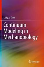 Continuum Modeling in Mechanobiology