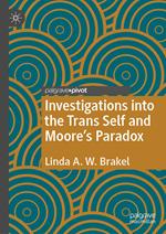 Investigations into the Trans Self and Moore's Paradox