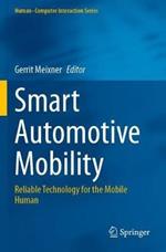 Smart Automotive Mobility: Reliable Technology for the Mobile Human