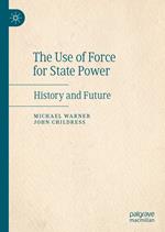 The Use of Force for State Power