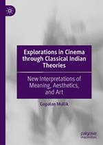 Explorations in Cinema through Classical Indian Theories