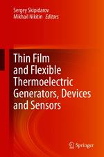 Thin Film and Flexible Thermoelectric Generators, Devices and Sensors