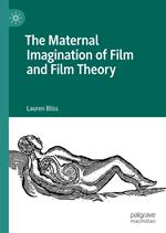 The Maternal Imagination of Film and Film Theory