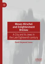 Moses Hirschel and Enlightenment Breslau