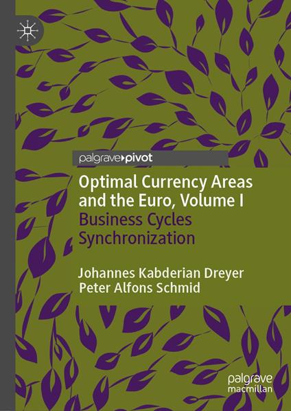 Optimal Currency Areas and the Euro, Volume I