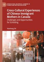 Cross-Cultural Experiences of Chinese Immigrant Mothers in Canada