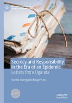 Secrecy and Responsibility in the Era of an Epidemic