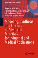 Modeling, Synthesis and Fracture of Advanced Materials for Industrial and Medical Applications