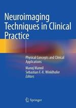 Neuroimaging Techniques in Clinical Practice: Physical Concepts and Clinical Applications