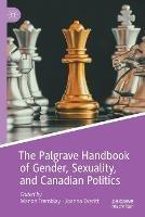 The Palgrave Handbook of Gender, Sexuality, and Canadian Politics