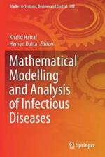 Mathematical Modelling and Analysis of Infectious Diseases