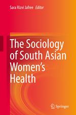 The Sociology of South Asian Women’s Health