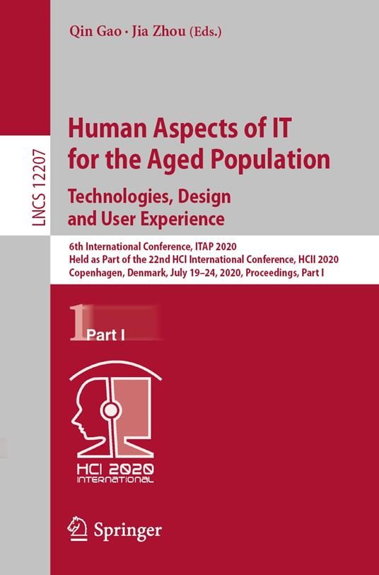 Human Aspects of IT for the Aged Population. Technologies, Design and User Experience