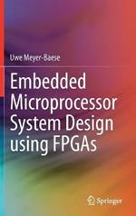 Embedded Microprocessor System Design using FPGAs