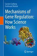 Mechanisms of Gene Regulation: How Science Works